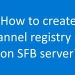 How to create schannel registry keys on SFB server