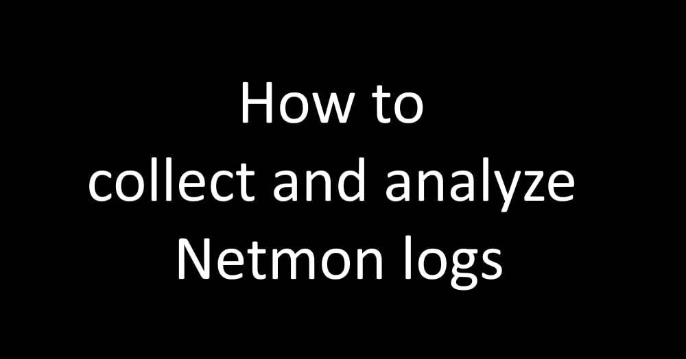 How to collect and analyze Netmon logs