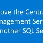 Move the Central Management Server to Another SQL Server