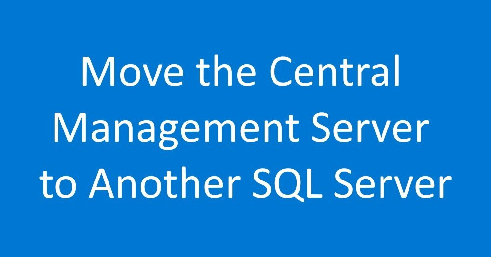 Move the Central Management Server to Another SQL Server