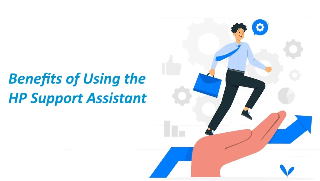 Benefits of HP Support Assistant