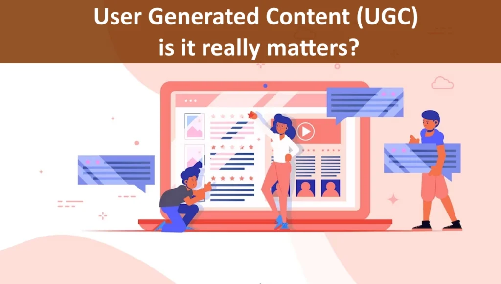 User Generated Content (UGC)