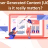 User Generated Content (UGC)