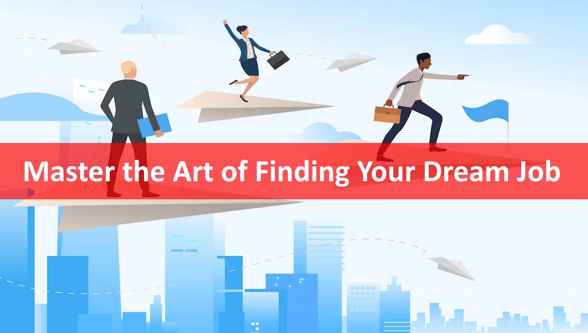 Art of Finding Your Dream Job