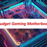 Budget Gaming Motherboard
