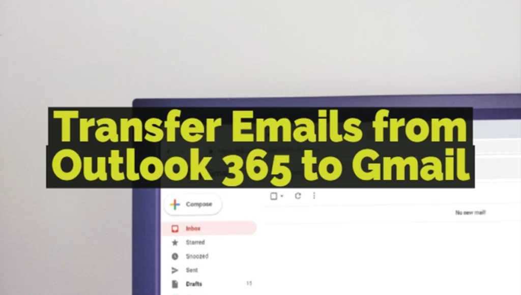 Export Outlook 365 Emails to Gmail