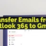 Export Outlook 365 Emails to Gmail