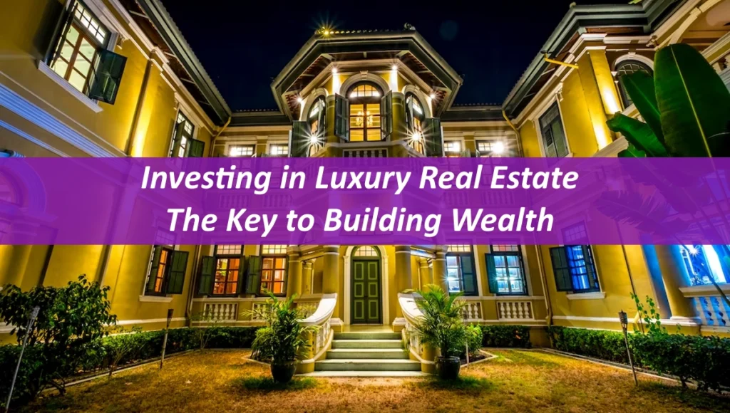 Luxury Homes The Perfect Investment