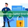 McAfee Endpoint Encryption Error