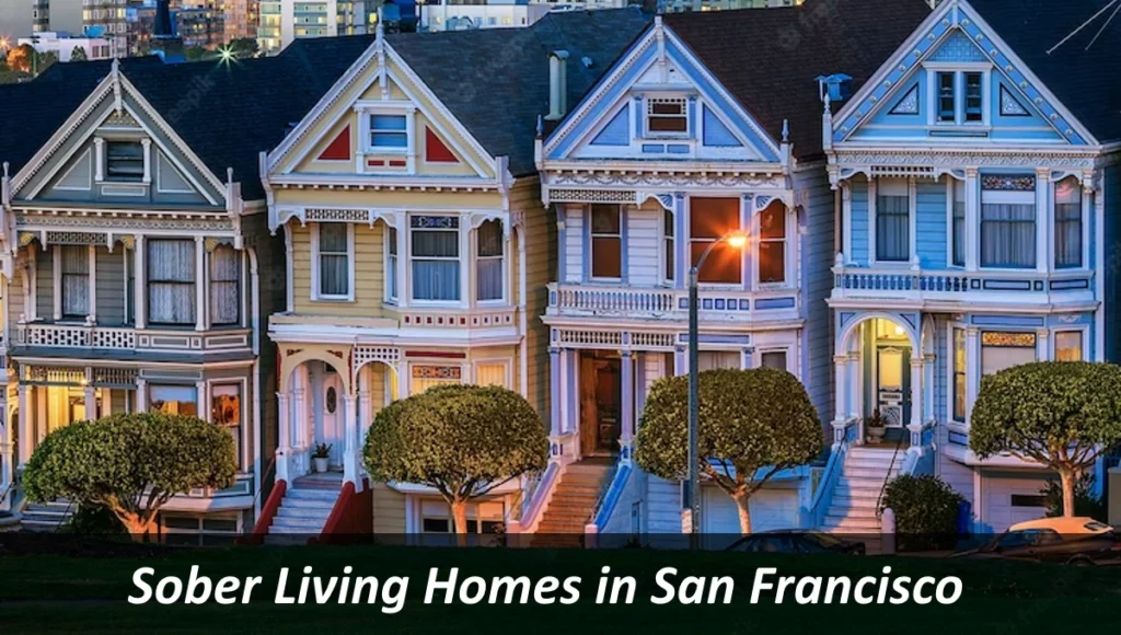 Sober Living Homes in San Francisco