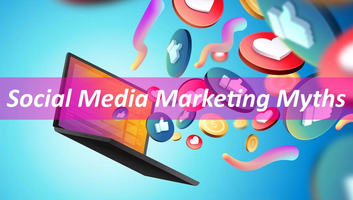 Social Media Marketing Myths