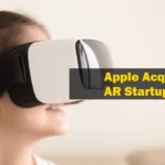 Apple Acquires AR Startup Mira