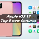 Apple iOS 17 Top 5 new features