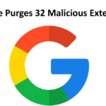 Google Purges 32 Malicious Extensions