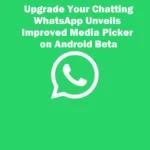 WhatsApp Enhanced Media Picker on Android Beta