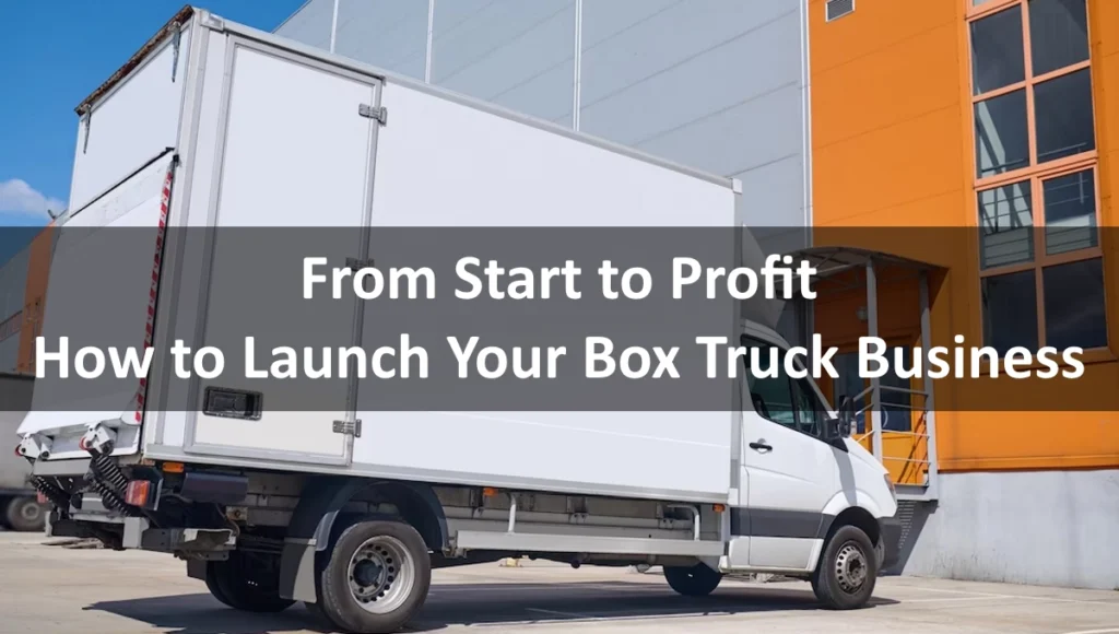 how to start a box truck business