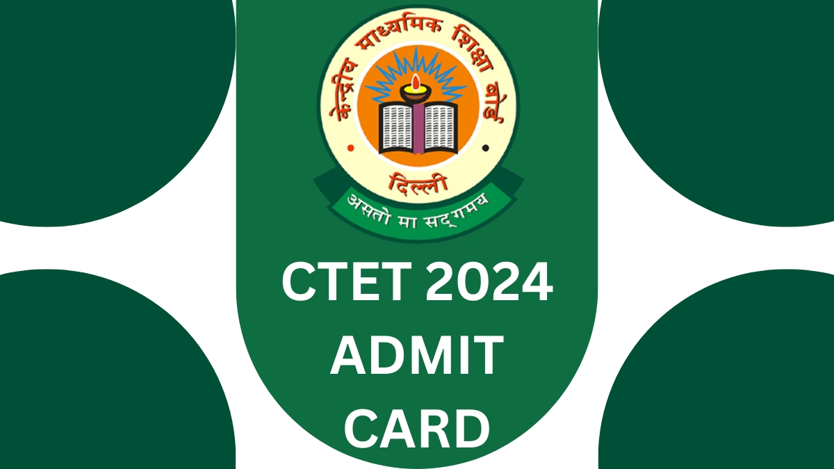 CTET Admit Card 2024