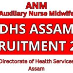 Directorate of Health Services Assam Announces Auxiliary Nurse Midwife (ANM) DHS Recruitment for 2024