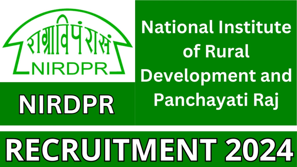 National Institute of Rural Development and Panchayati Raj (NIRDPR) Recruitment for 2024