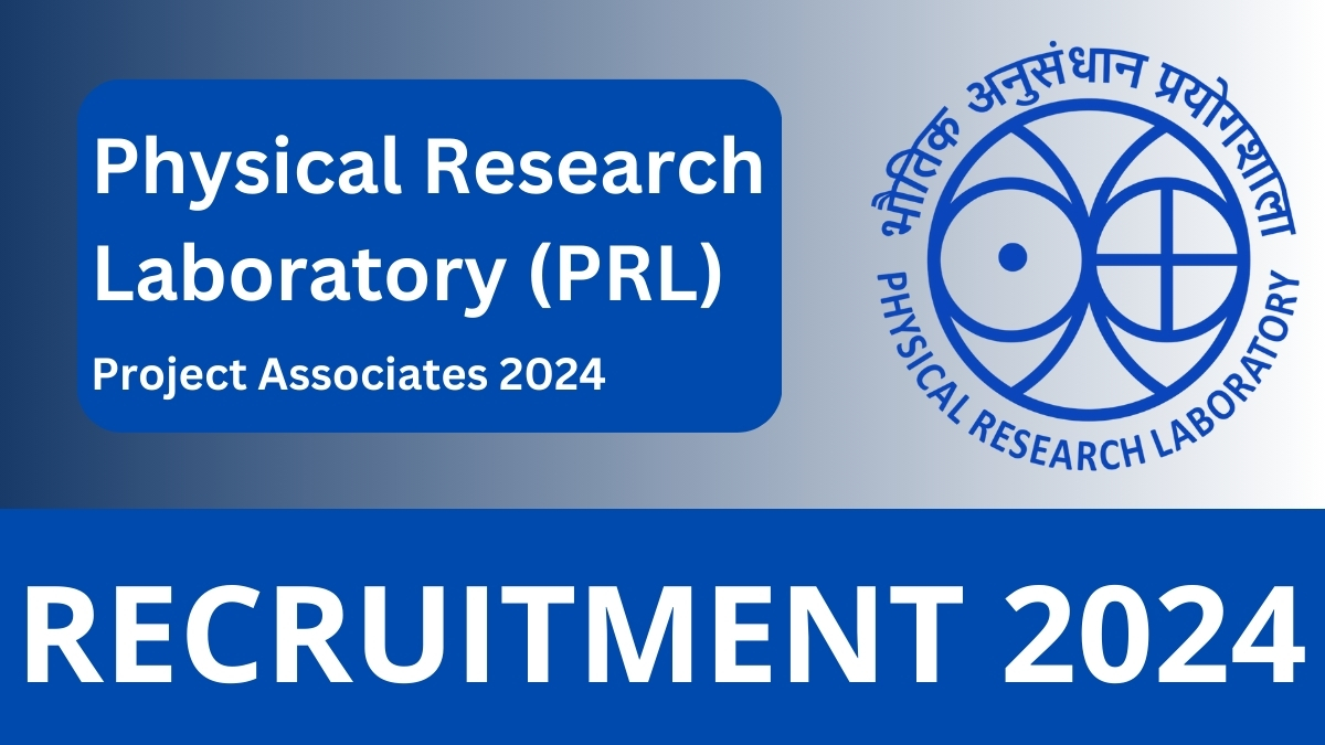 Physical Research Laboratory (PRL) Recruitment Project Associate Positions in 2024