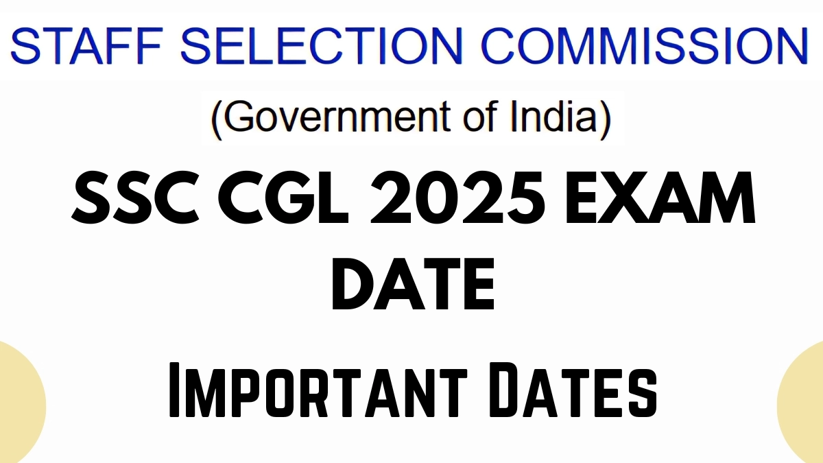 SSC CGL 2025 Exam Date