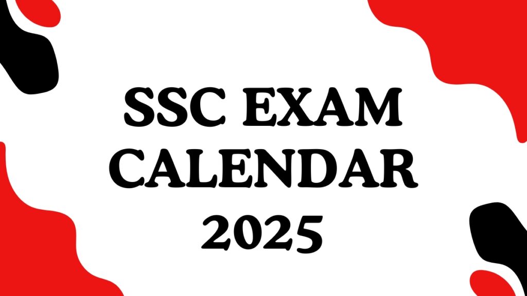 SSC Exam Calendar 2025