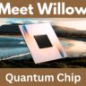 google willow quantum chip