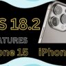 ios 18.2 features for iphone 15 ios 18.2 features for iphone 13