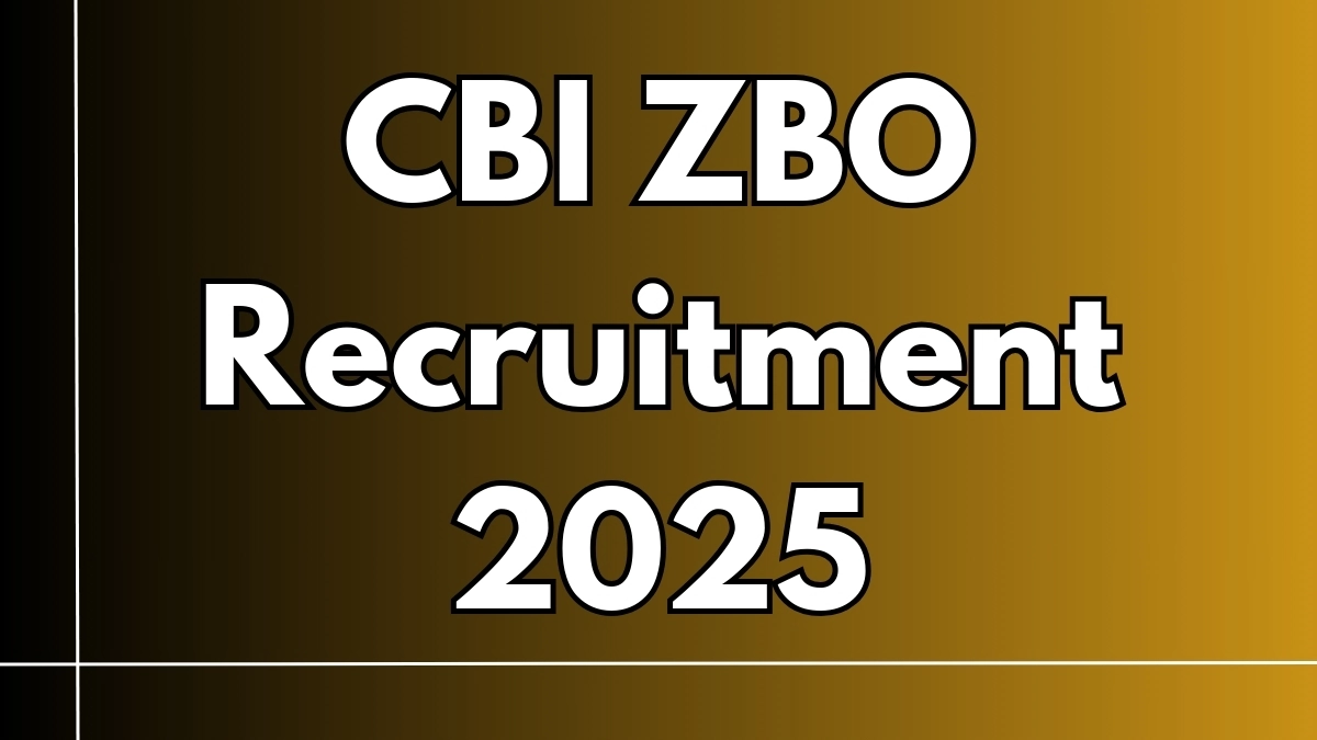 CBI ZBO Recruitment 2025