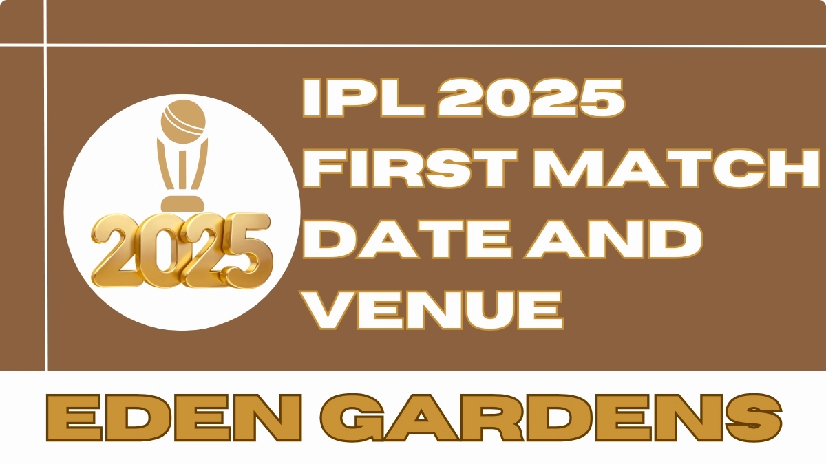 IPL 2025 First Match Date and Venue